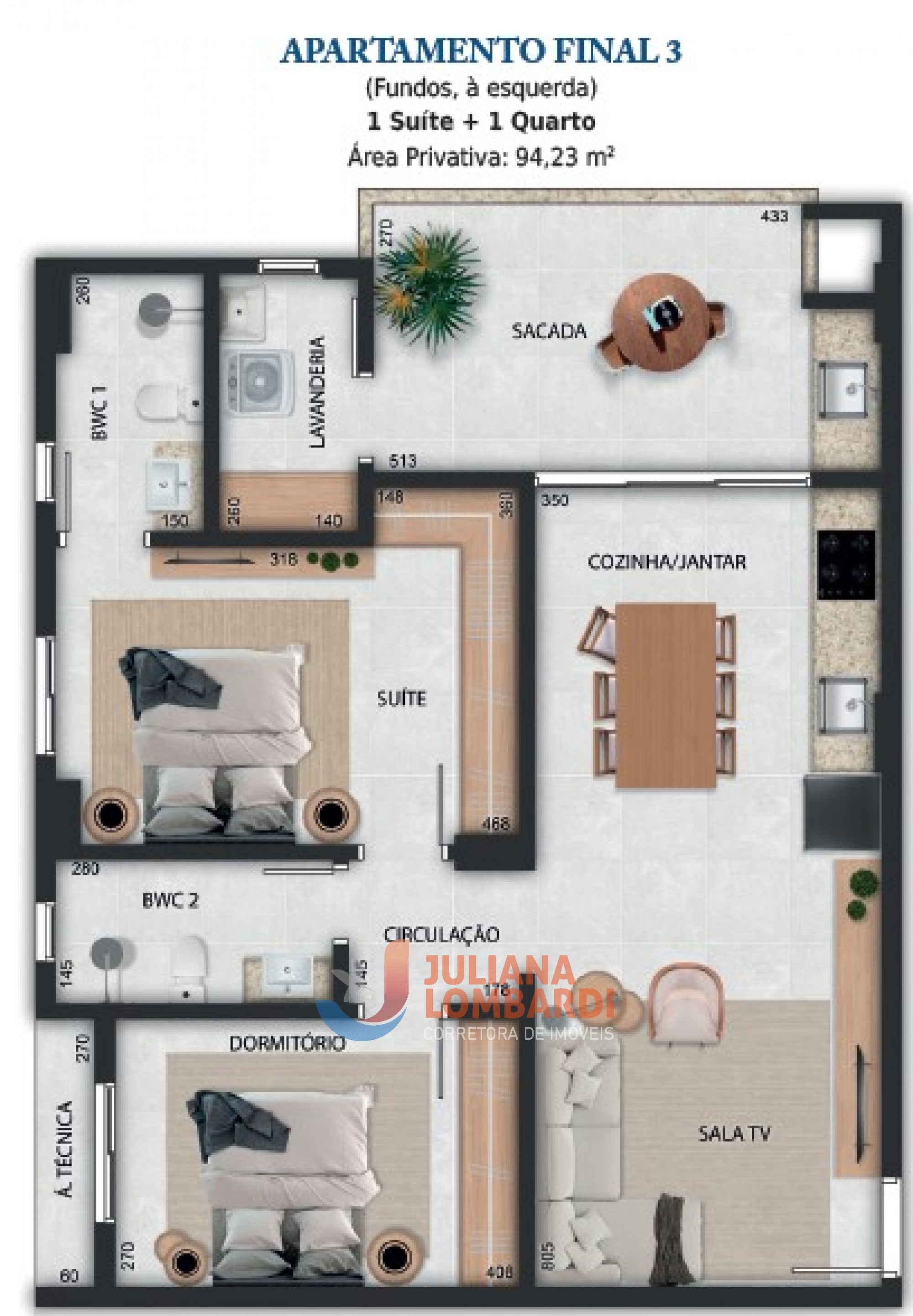 APARTAMENTO FINAL 3 (Fundos, Ã  esquerda) 1 SuÃ­te + 1 Quarto Ãrea Privativa: 94,23 m2