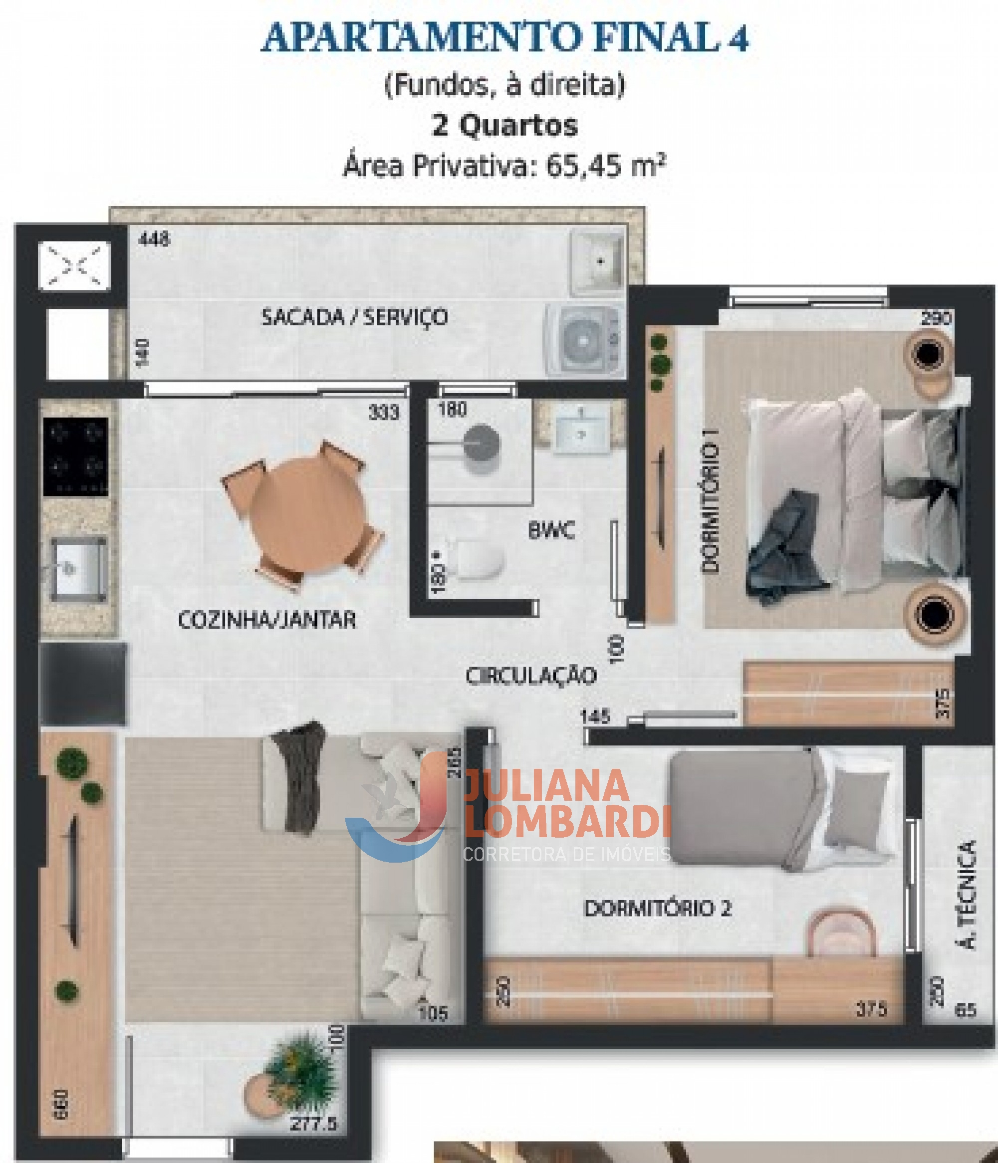 APARTAMENTO FINAL 4 (Fundos, Ã  direita) 2 Quartos Ãrea Privativa: 65,45 m2